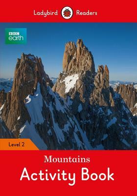 BBC Earth: Mountains Activity Book - Ladybird Readers Level 2 by Ladybird