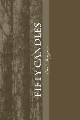 Fifty Candles by Earl Derr Biggers