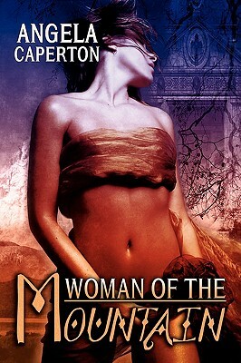Woman of the Mountain by Angela Caperton