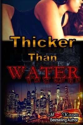 Thicker Than Water Book by Mokisses