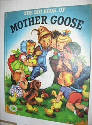 Big Book of Mother Goose by Alice Schlesinger