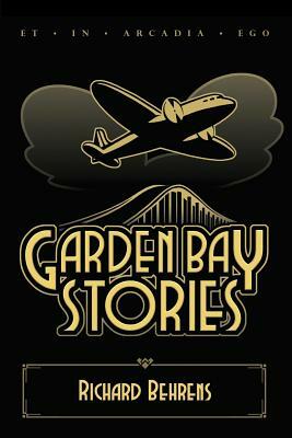 Garden Bay Stories: The Shadow Head and Other Tales of the Garden Bay by Richard Behrens