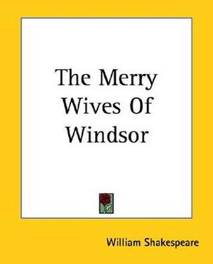 The Merry Wives of Windsor by William Shakespeare