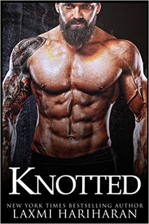 Knotted by Laxmi Hariharan, Scarlette Brooke