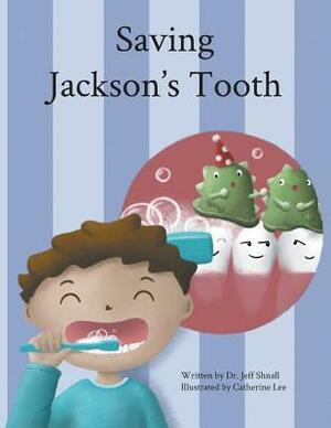 Saving Jackson's Tooth by Jeff Shnall