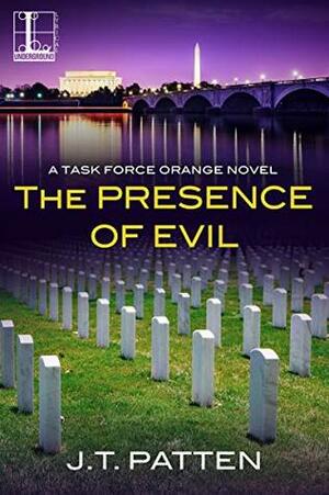 The Presence of Evil by J.T. Patten