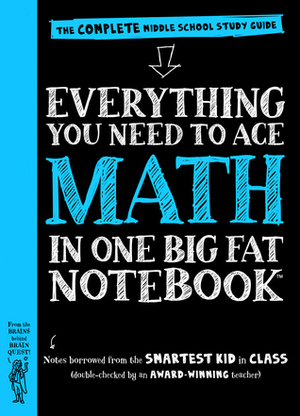 Everything You Need to Ace Math in One Big Fat Notebook: The Complete Middle School Study Guide by Altair Peterson
