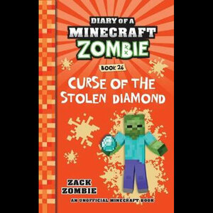 Diary of a Minecraft Zombie #26: Curse of the Stolen Diamond by Zack Zombie