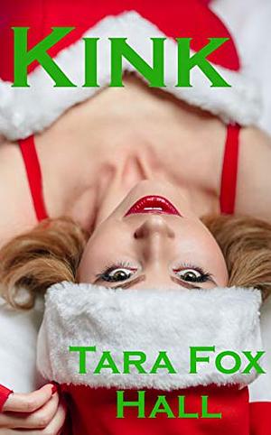 Kink by Tara Fox Hall