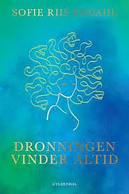 Dronningen vinder altid by Sofie Riis Endahl