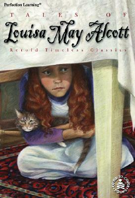 Tales of Louisa May Alcott by L. L. Owens