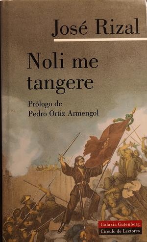 Noli me tangere by José Rizal