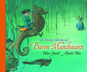 The Fantastic Adventures of Baron Munchausen by Heinz Janisch