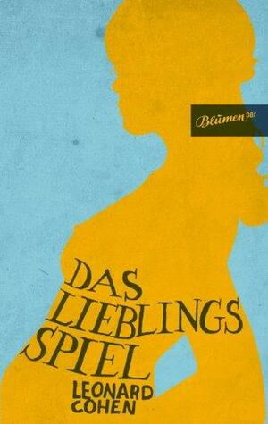 Das Lieblingsspiel by Leonard Cohen