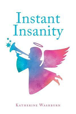 Instant Insanity by Katherine Washburn