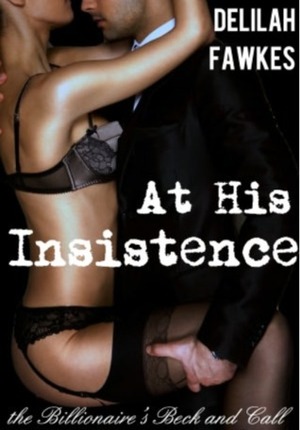 At His Insistence by Delilah Fawkes