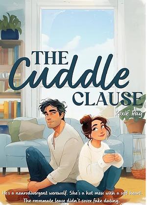 The Cuddle Clause by Roxie Ray