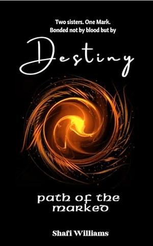 Destiny: Path of the Marked by Shafi Williams
