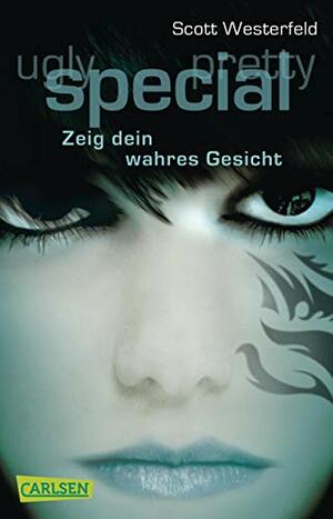 Special - Zeig dein wahres Gesicht by Scott Westerfeld