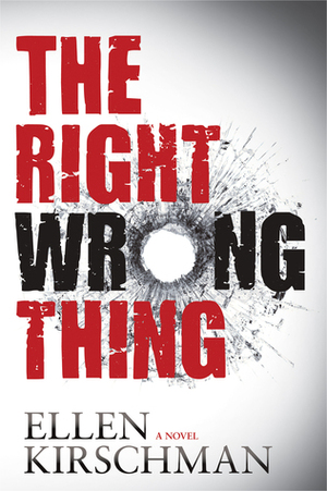The Right Wrong Thing by Ellen Kirschman