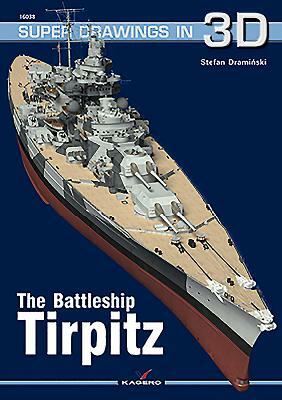 The Battleship Tirpitz by Stefan Draminksi