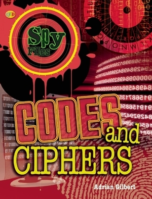 Codes and Ciphers by Adrian Gilbert