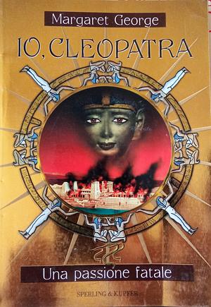 Une Passione fatale by Margaret George, Margaret George, Linda Piera De Angelis