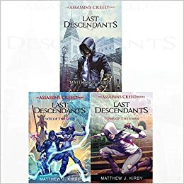 Assassin's Creed: Last Descendants Collection by Matthew J. Kirby