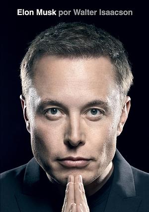 Elon Musk by Walter Isaacson