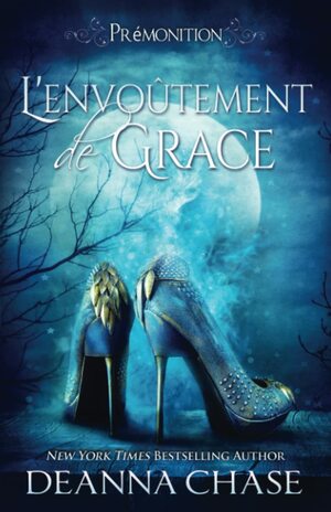 L'Envoûtement de Grace by Deanna Chase