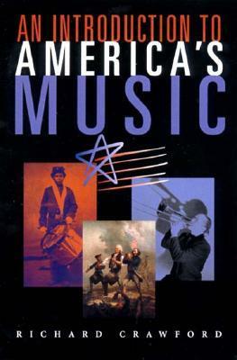 An Introduction to America's Music by Richard Crawford
