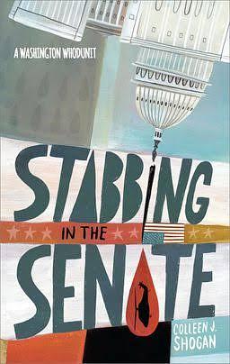 Stabbing in the Senate by Colleen J. Shogan