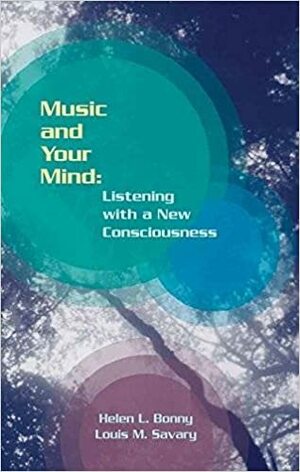 Music and Your Mind by Louis M. Savary, Helen Bonny