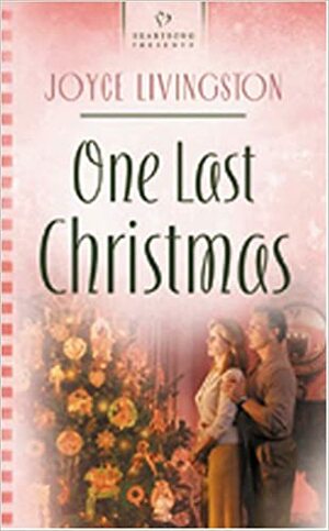 One Last Christmas by Joyce Livingston