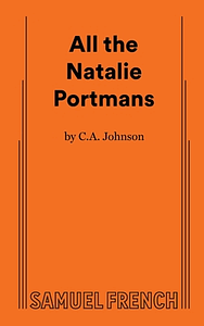 All the Natalie Portmans by C. A. Johnson