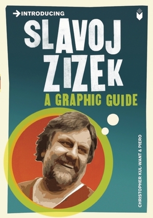 Introducing Slavoj Zizek: A Graphic Guide by Piero, Christopher Kul-Want