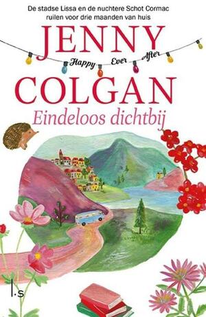 Eindeloos dichtbij by Jenny Colgan