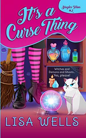 It's a Curse Thing by Lisa Wells