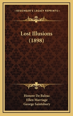 Lost Illusions (1898) by Honoré de Balzac