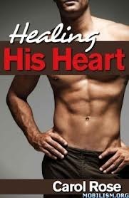 Healing His Heart by Carol Rose