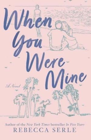 When You Were Mine: The Novel That Inspired the Movie Rosaline by Rebecca Serle