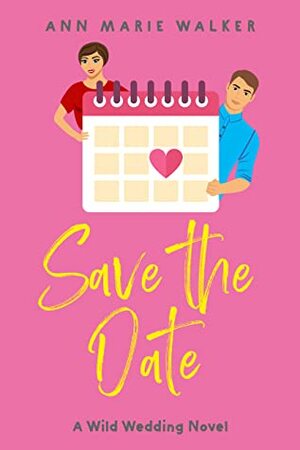 Save The Date by Ann Marie Walker