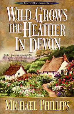 Wild Grows the Heather in Devon by Michael R. Phillips