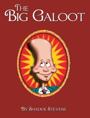 The Big Galoot by Ron Job, Shadoe Stevens