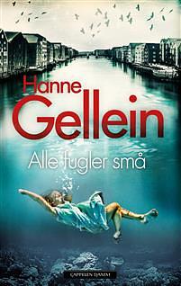 Alle fugler små by Hanne Gellein