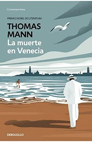 La muerte en Venecia by Thomas Mann