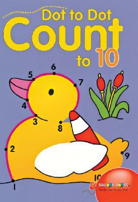 Dot to Dot Count to 10 by Balloon Books