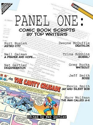 Panel One: Comic Book Scripts by Top Writers by Pat Gertler, Neil Gaiman, Nat Gertler