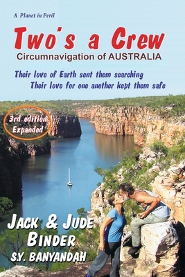 Two's a Crew: Circumnavigation by sail around Australia by Jack Binder