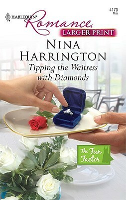 Tipping the Waitress with Diamonds by Nina Harrington